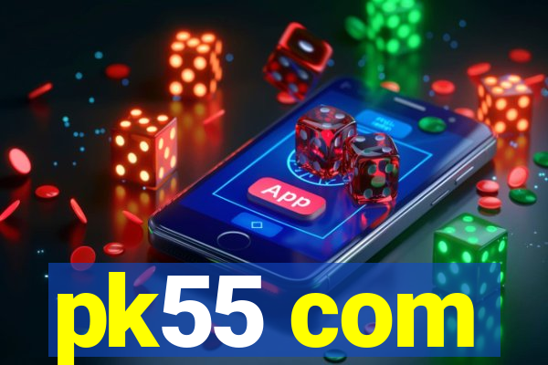 pk55 com